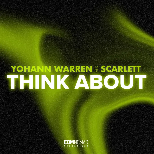 Cover art for Think About (feat. Scarlett): a swirl of neon green light